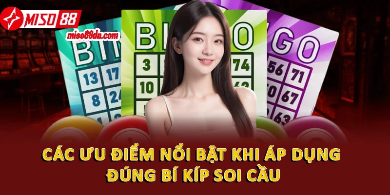 Bí Kíp Soi Cầu Miso88 - Tuyệt Chiêu Thắng Lớn Năm 2026 2 Các ưu điểm nổi bật khi áp dụng đúng bí kíp soi cầu